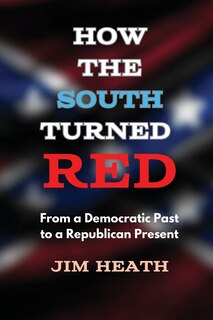 Front cover_How The South Turned Red