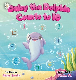 Front cover_Daisy the Dolphin Counts to 10