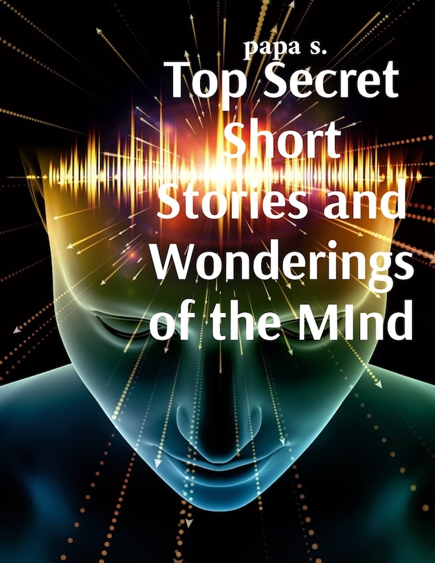 Couverture_Top Secret Short Stories and Wonderings of the MInd