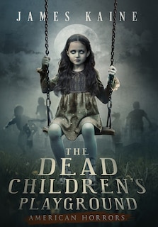 Front cover_The Dead Children's Playground