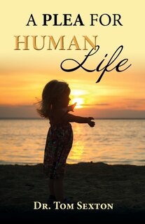 Front cover_A Plea For Human Life