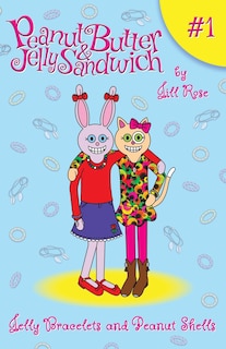 Front cover_Jelly Bracelets and Peanut Shells