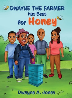 Front cover_Dwayne the Farmer has Bees for Honey