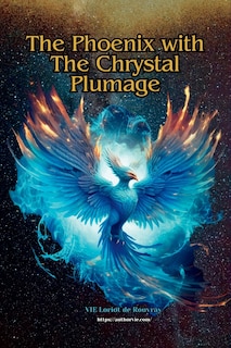 Front cover_The Phoenix With The Chrystal Plumage