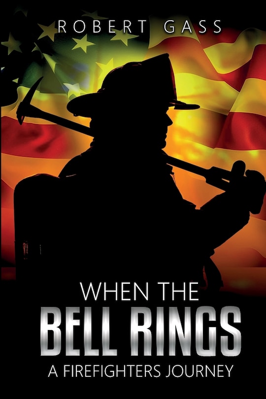 Couverture_When The Bell Rings - A Firefighters Journey