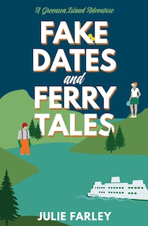 Front cover_Fake Dates and Ferry Tales
