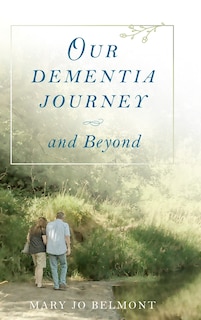 Couverture_Our Dementia Journey and Beyond