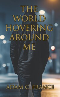 Couverture_The World Hovering Around Me