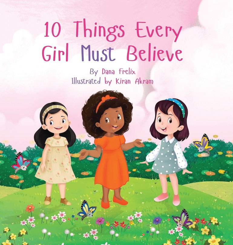 Front cover_10 Things Every Girl Must Believe