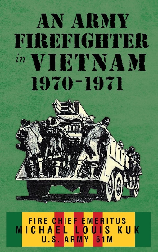 Couverture_An Army Firefighter in Vietnam 1970-1971