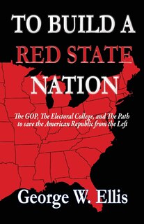 Front cover_To Build A Red State Nation
