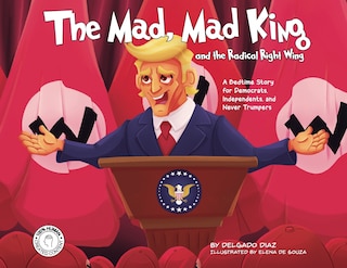 Couverture_The Mad, Mad King and the Radical Right Wing