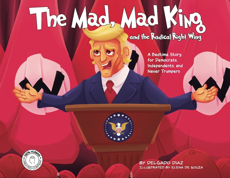 Couverture_The Mad, Mad King and the Radical Right Wing