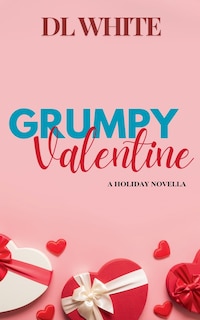 Front cover_Grumpy Valentine- A Holiday Novella