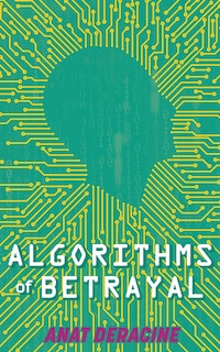 Front cover_Algorithms of Betrayal