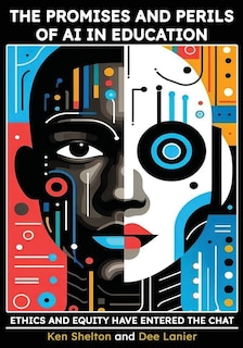 Front cover_The Promises and Perils of AI in Education