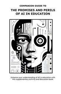 Front cover_Companion Guide to The Promises and Perils of AI in Education