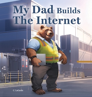 Front cover_My Dad Builds The Internet