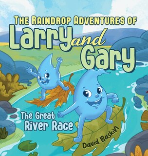 Couverture_The Raindrop Adventures of Larry and Gary