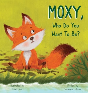 Front cover_MOXY, Who do you want to be?