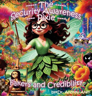 Front cover_The Security Awareness Pixie - Fakers and Credibility