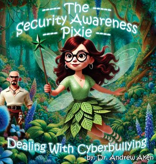Couverture_The Security Awareness Pixie - Dealing with Cyberbullying