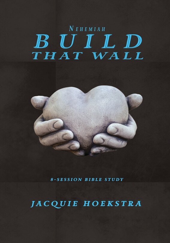 Front cover_Nehemiah Build That Wall