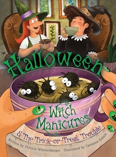 Front cover_Halloween Witch Manicures & The Trick-or-Treat Trouble