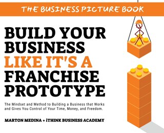 Front cover_Build Your Business Like It's a Franchise Prototype