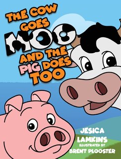 Front cover_The Cow Goes Moo and the Pig Does Too