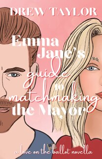 Front cover_Emma Jane's Guide to Matchmaking the Mayor