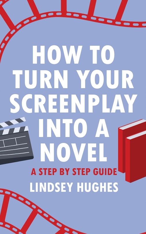 Front cover_How to Turn Your Screenplay Into a Novel