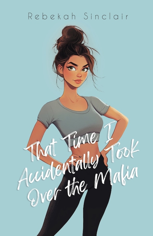 Front cover_That Time I Accidentally Took Over The Mafia
