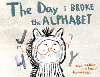 Front cover_The Day I Broke The Alphabet