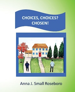 Front cover_Choices. Choices? Chosen!