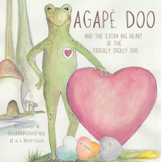 Couverture_Agapé Doo and the Extra Big Heart of the Frogilly Digilly Doo