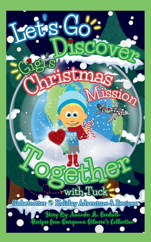 Front cover_Let's Go Discover Gigi's Christmas Mission Together with Tuck