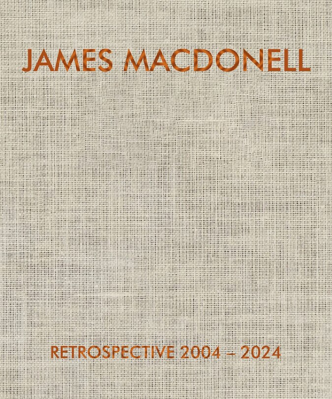 Couverture_JAMES MACDONELL RETROSPECTIVE 2004-2024
