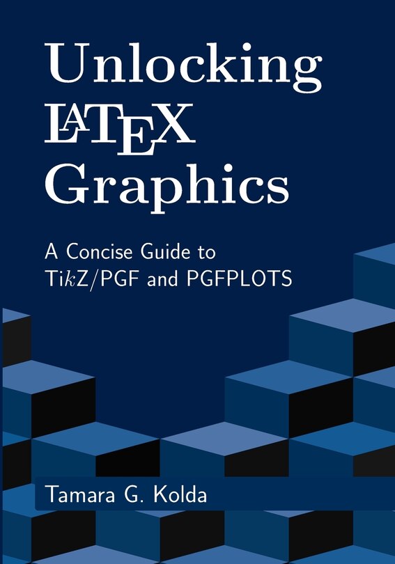Front cover_Unlocking LaTeX Graphics