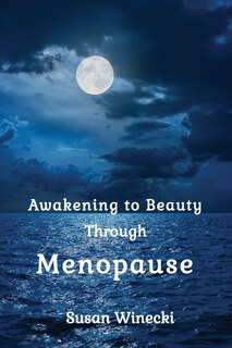 Front cover_Awakening to Beauty Through Menopause