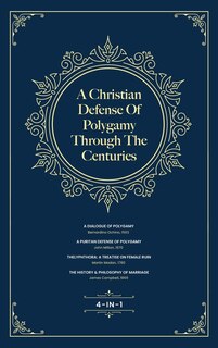 Front cover_A Christian Defense Of Polygamy Through The Centuries