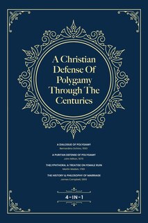 Front cover_A Christian Defense Of Polygamy Through The Centuries