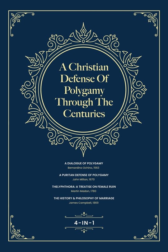 Front cover_A Christian Defense Of Polygamy Through The Centuries