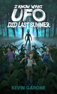 Front cover_I Know What UFO Did Last Summer