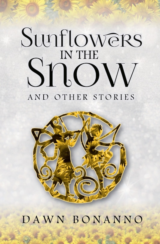 Front cover_Sunflowers In The Snow & Other Stories