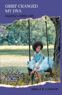 Front cover_Grief Changed My DNA