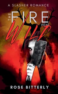 Front cover_The Fire Went Wild