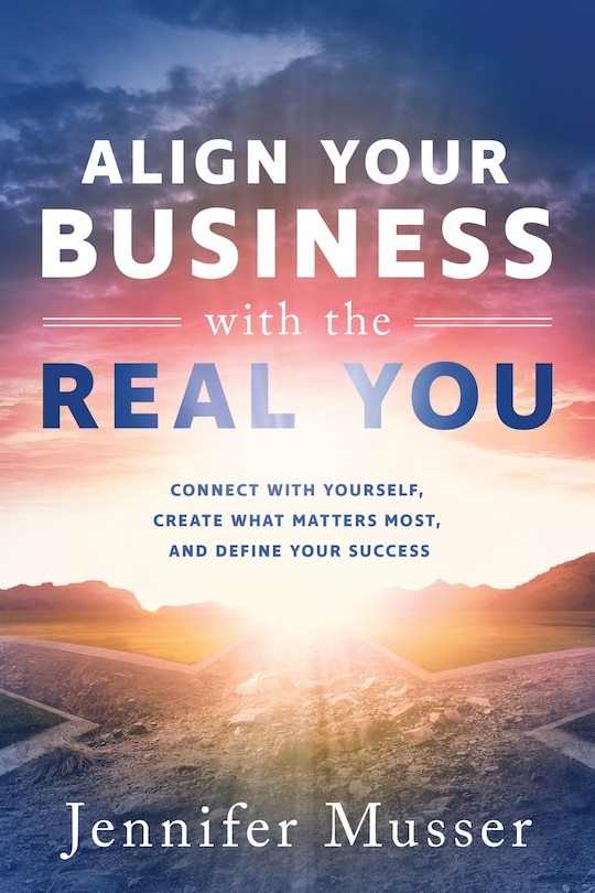 Front cover_Align Your Business with the Real You