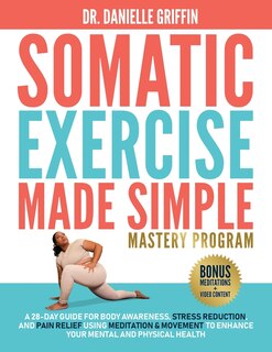Front cover_Somatic Exercise Made Simple - Mastery Program