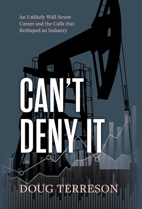 Couverture_Can't Deny It - An Unlikely Wall Street Career and the Calls that Reshaped the Energy Industry